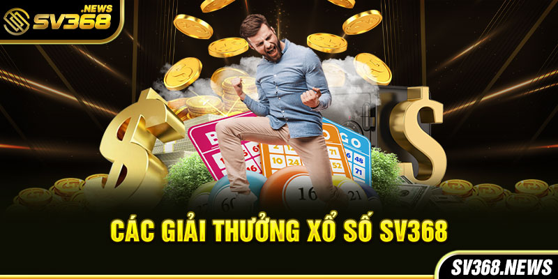 Các giải thưởng xổ số SV368