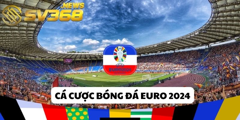 cá cược bóng đá euro 2024